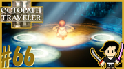 OCTOPATH TRAVELER2 #66